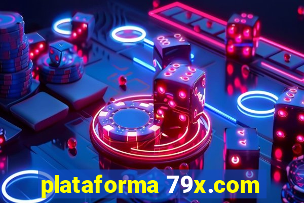 plataforma 79x.com